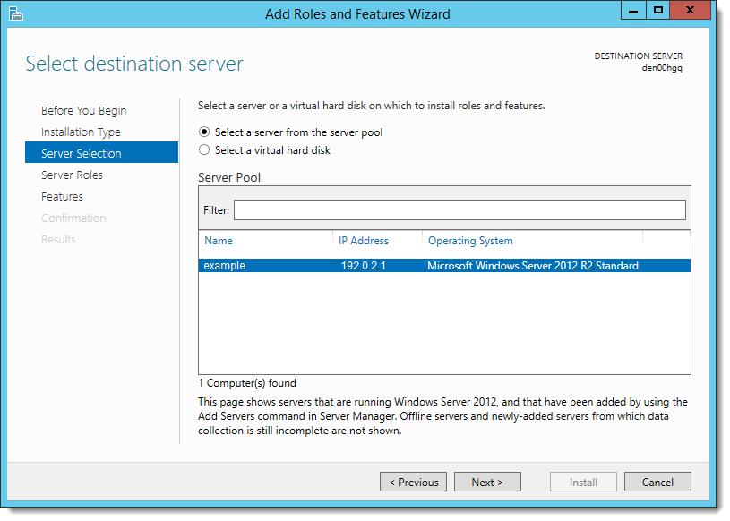 4. Select the server you are configuring, and then click Next. Figure 2-2 Server Manager Select Server 5.