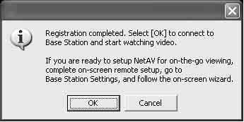 Open a connection with the Base Station. Base Station registration begins automatically. 4 Click [OK] to connect to the Base Station.