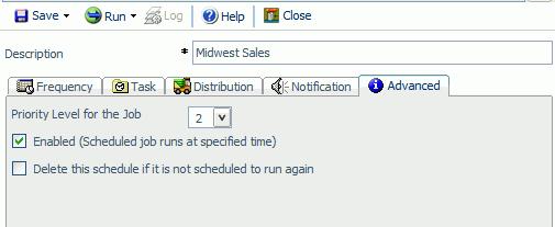 1. Using Report Broker 4. Enable the cloned schedule, as follows: a. Open the schedule in the Scheduling tool by clicking Open or by double-clicking the schedule. b. Click the Advanced tab.