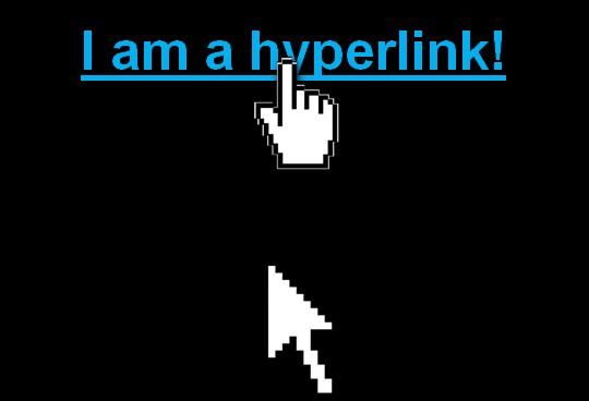 HYPERLINKS Words (usually underlined) that lead to a DIFFERENT webpage when you CLICK on them Your cursor is a HAND on a hyperlink Your cursor is an ARROW on plain text and blank space SEARCH
