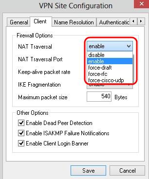 Disable NAT protocol is disabled. Enable IKE fragmentation is only used if the gateway indicates support through negotiations. Force Draft The draft version of the NAT protocol.