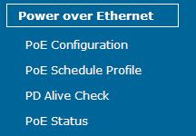 4.5 Power over Ethernet Power Management: In a Power over Ethernet system, operating power is applied from a power source (PSU-power supply unit) over the LAN infrastructure to powered devices (PDs),