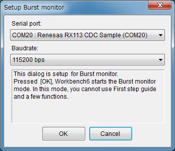 2.7.2 Setup Burst monitor Select a serial port connecting to your target board using Setup Burst monitor dialog to start Burst monitor.
