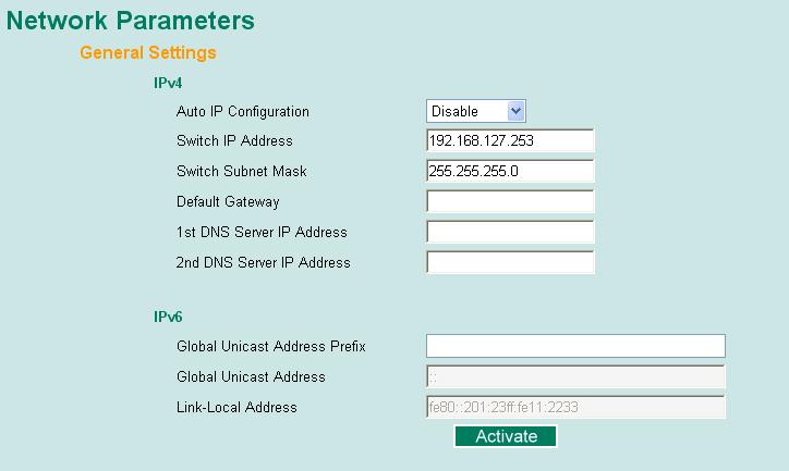 IPv6 IPv6 settings include two distinct address types: Link-Local Unicast address and Global Unicast address.