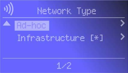 Network Type If you want to change the wireless network type, select Network Type. If your network uses infrastructure mode, then select Infrastructure.
