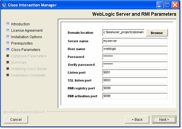 Cisco Interaction Manager Installation Guide Password: Password for the WebLogic system user (page 17). Listen port: Port number of the WebLogic server.
