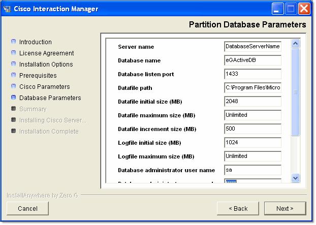 Cisco Database password: Password for Cisco Interaction Manager database user. Provide Partition Database parameters 13. Review the information displayed in the Summary window, and click Install. 14.