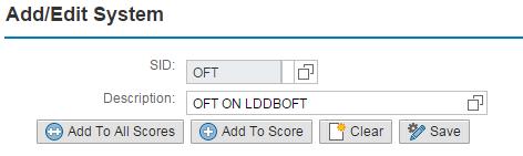 Figure 21: Add/Edit System o Click on Add to score button or Add to all scores button. o A new line is added in the systems table. The user can click on the Clear button to clear all fields.