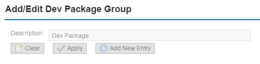 Figure 30: Add/Edit Dev Package Group o Click on Add New Entry button.