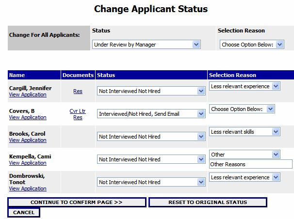 After clicking the Change Multiple Applicant Statuses button, a screen similar to the following will appear: To change the status of all applicants at once, click in the section titles Change for All