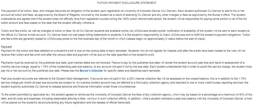 6. If you have not taken classes at the University of Colorado Denver before, you will be asked to electronically sign a Tuition Payment Disclosure Statement.
