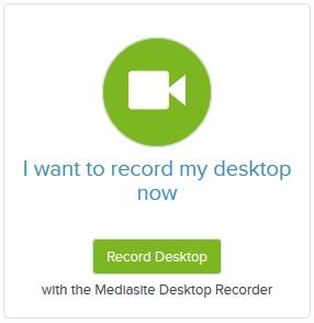 + Add Media - Record Desktop 1. Click on the Record Desktop button 2. Fill in your new presentation details with a sensible name and optional description.