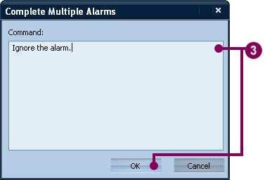 To select all alarms, check the All checkbox. 2. Click Complete. 3.