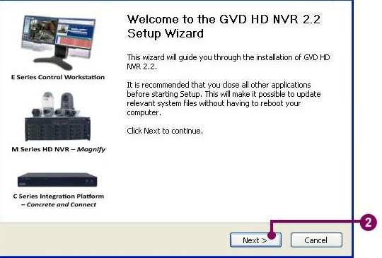 Chapter 2 Installation 2-1-1 Installation Steps To install the HD NVR Manager, see the following steps: 1.