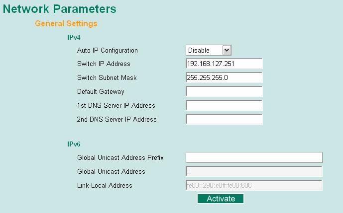 Network The Network configuration allows users to configure both IPv4 and IPv6 parameters for management access over the network.