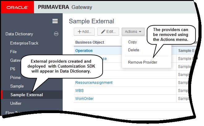 What's New New Features in Primavera Gateway 17 Features introduced in 17.7 An External Custom provider utility enables you to build, deploy, and maintain custom providers outside of Gateway.