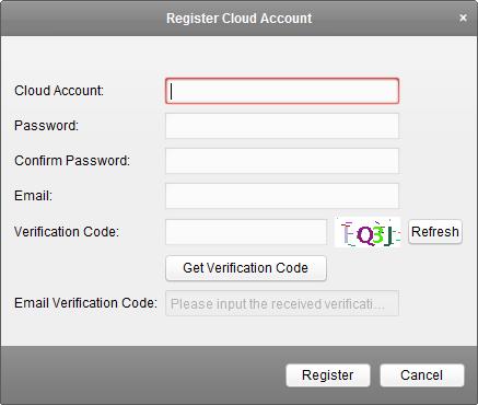 Chapter 6 Cloud Service The client software also supports to register a Cloud account, log into your Cloud and manage the devices which support the Cloud service. 6.1 Registering a Cloud Account If you do not have a Cloud account, you can register one.