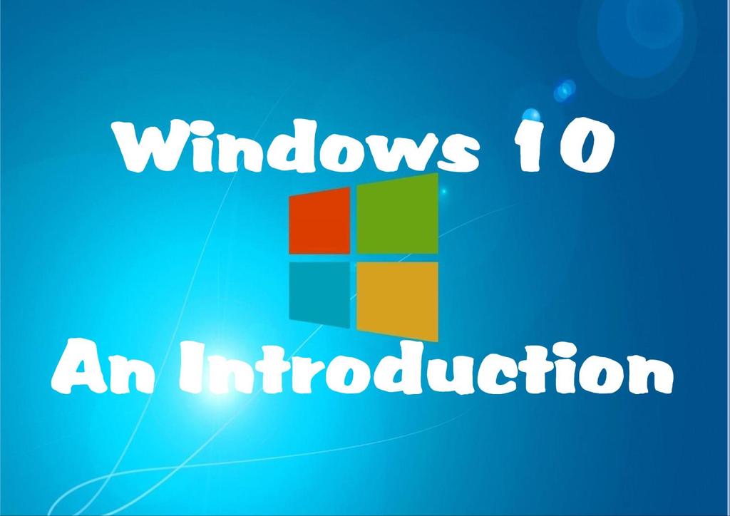 This is a presentation to show you the basic structure of Windows 10.