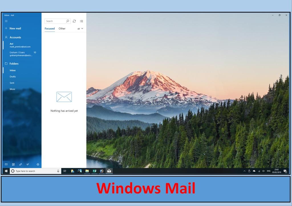 Windows MAIL A quick and easy way to send and receive emails no matter where your email address was