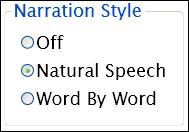 29 Narration Style LOCATION: File column Settings button Program Settings tab, 1st Choose between three speech options: Off,