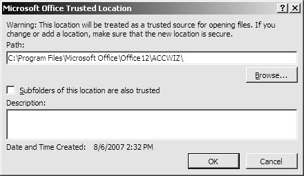 In the left pane, select Trusted Locations. Click on. The Microsoft Office Trusted Location dialog box is displayed. Tip-Trusted Location It is not recommended that you trust a location on a network.