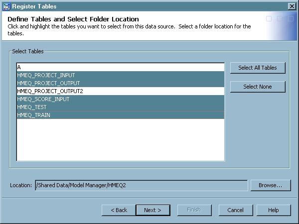 Registering a Table Using SAS Management Console 31 8. The Define Tables and Select Folder Location page is displayed.