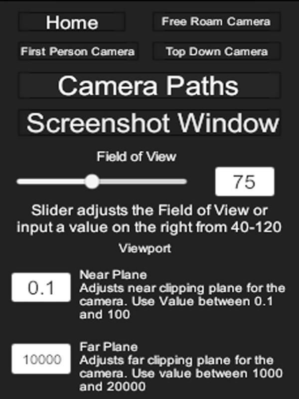 Camera Menu Home Restores the camera to the initial viewpoint when the simulation first launches. Free Roam Camera Gives you full navigation functionality to fly anywhere you want within the scene.