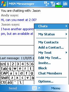 Use My Text When using Messaging or MSN Messenger, use My Text to quickly insert preset or frequently used messages into the text entry area. To insert a message, tap My Text and tap a message.