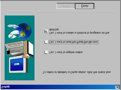 Figure 13: Installing Ulead Photo Express 3.0 SE 9. Disable the option for 'online' registration and click on 'Finish'. Figure 14 will appear. Figure 14: Installing Ulead Photo Express 3.0 SE 10.