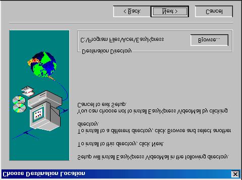 Figure 18: Installing Acer EasyXpress VideoMail 2.2 5. Click on 'Next'. Figure 19 will appear. Figure 19: Installing Acer EasyXpress VideoMail 2.2 6.