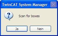 Start the software "TwinCAT System Manager" on the PC.