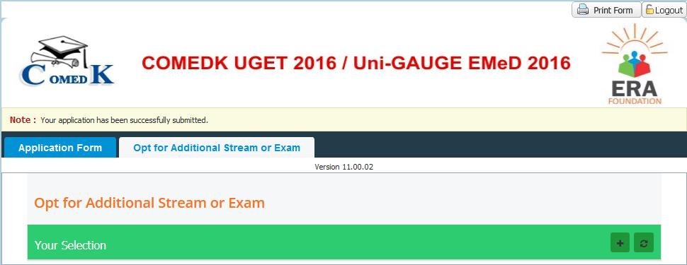 Alternatively, if an applicant has applied for Uni-GAUGE ONLY or COMEDK ONLY at the time of submitting the application form online, he has the option to apply for BOTH