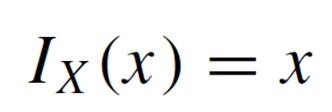 Example 4 The Identity Function on a Set Given a set X, define a function I X from X to X by for all x in X.