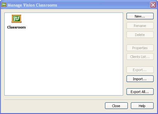 Create a Classroom 33 2. On the Classroom toolbar, click the drop-down menu on the My Classrooms icon. 3. Click Manage Classrooms... The Manage Vision Classrooms window opens. 4.