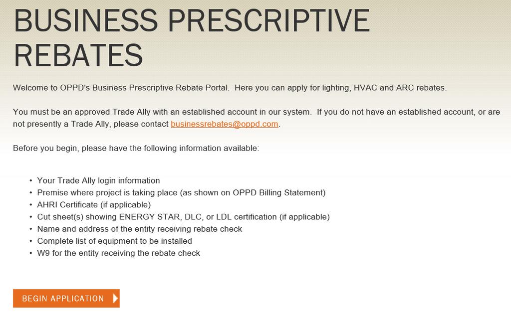 Prescriptive Program Overview Log-In 1. Go to www.oppd.com/tradeallycentral and click on the Prescriptive Application.