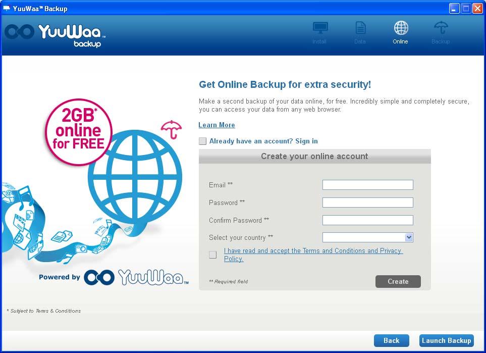 YuuWaa Online Backup Once you have completed your backup settings, you ll be offered a chance to create a free online account with YuuWaa to store secure copies of your files regardless of size