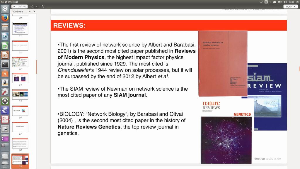 Impact of Network Science Scientific Impact 1998: Watts-Strogatz paper in the most cited Nature publication from 1998; highlightedby ISI as one of the ten most cited papers in physics in the decade