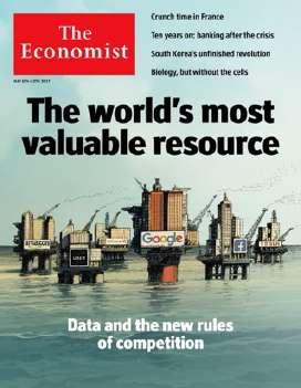 Data-Driven World The world s most valuable resource is no longer oil, but data.