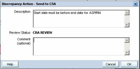 Discprepancy Management 6. From the Action field, select Send to (the author who issued the discrepancy, e.g. Send to CRA). 7.