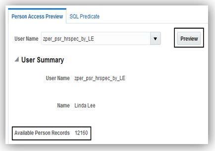Person Access Preview Tab on the Create Person Security Profile: Preview Page You can then identify individual person records to which the security profile provides access by searching for them.