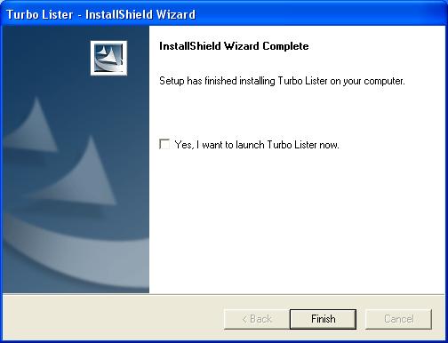 Chapter 1 Getting Started with Turbo Lister May 25, 2005 12. The system will display a message telling you when the installation is complete.