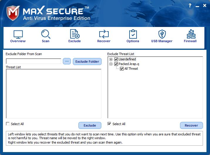 Exclude 11 With the help of this option, user can select the threat by name or by particular entry that he/she doesn't want to be scanned by Max Secure Anti Virus.