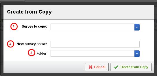 Once you have defined the name and the folder where you want to store your survey (optional), you can click on. 2.