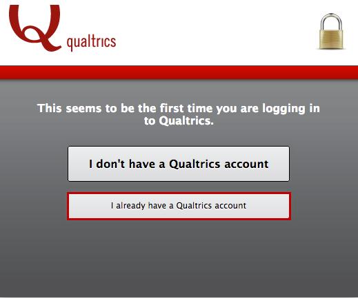 Step 3: Select I already have a Qualtrics account.