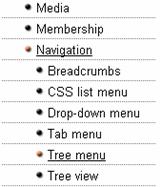Navigation > Tree menu The Tree menu web part renders a hierarchical menu reflecting the content tree structure. Content Path: Path of the documents to be displayed.
