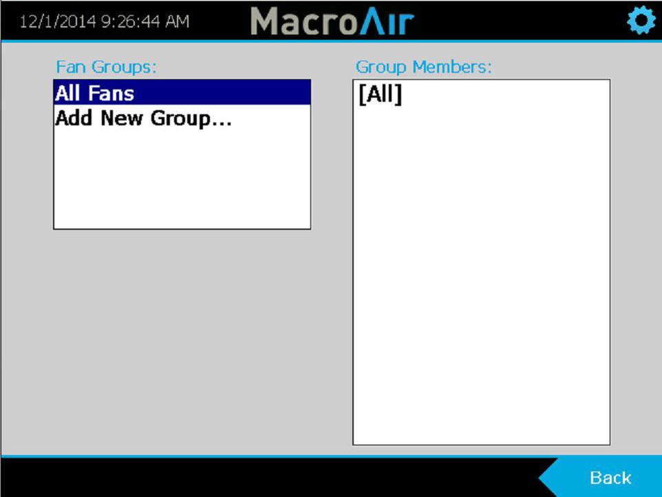 Groups Screen By default, All Fans is the only pre-existing group and will be shown under the Fan Groups section.