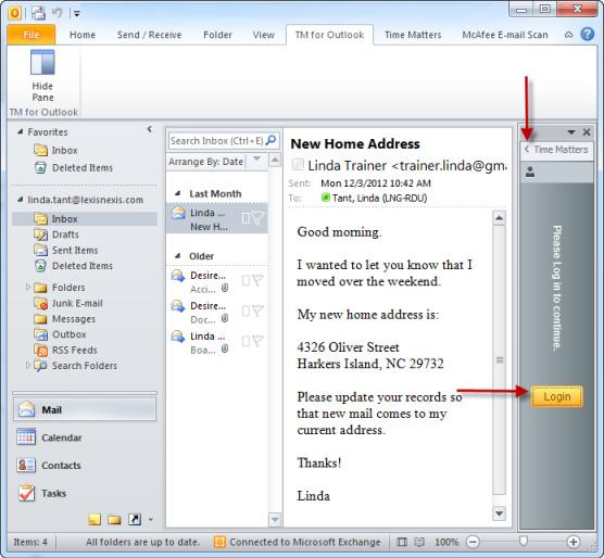 Log in from Outlook The Time Matters pane should appear on the right side of the Outlook window.