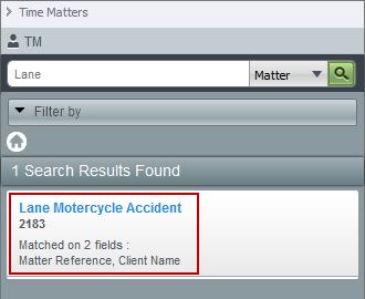 Enter a portion of the contact or matter name in the Search box. Search Field on Time Matters pane By default, the search looks at Time Matters Contacts.
