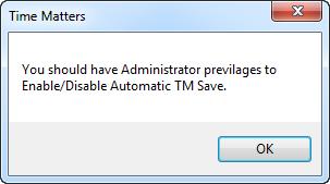 Note: If you select the button without Administrator privileges, an error message displays.