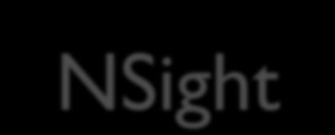 NSight New Visual Studio Based GPU Integrated Development Environment